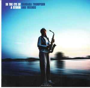 Barbara Thompson And Friends ‎– In The Eye Of A Storm  (2003)     CD