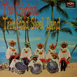 The Original Trinidad Steel Band ‎– The Original Trinidad Steel Band