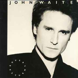 John Waite ‎– Rover's Return  (1987)