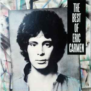 Eric Carmen ‎– The Best Of Eric Carmen  (1988)