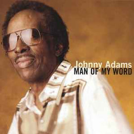Johnny Adams ‎– Man Of My Word  (1998)     CD