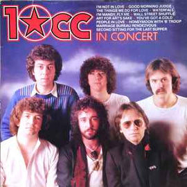 10cc ‎– 10cc In Concert  (1982)