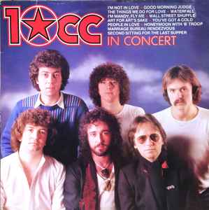 10cc ‎– 10cc In Concert  (1982)