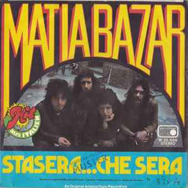 Matia Bazar ‎– Stasera...Che Sera  (1975)     7"