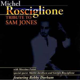 Michel Rosciglione ‎– Tribute To Sam Jones  (2004)     CD