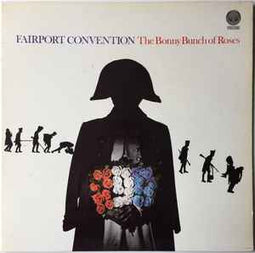 Fairport Convention ‎– The Bonny Bunch Of Roses  (1977)     LP