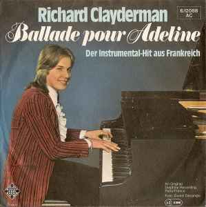Richard Clayderman ‎– Ballade Pour Adeline  (1977)     7"