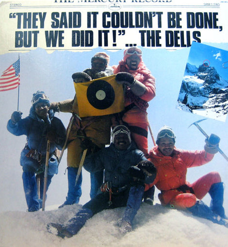 The Dells – They Said It Couldn't Be Done, But We Did It!  (1977)     LP