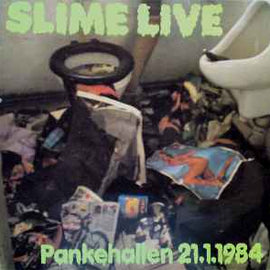Slime ‎– Live (Pankehallen 21.1.1984)  (1984)