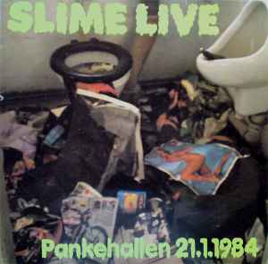 Slime ‎– Live (Pankehallen 21.1.1984)  (1984)