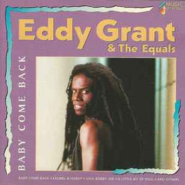 Eddy Grant & The Equals ‎– Baby Come Back     CD