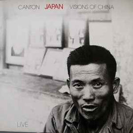 Japan ‎– Canton / Visions Of China (Live)  (1983)     12"
