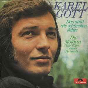 Karel Gott ‎– Das Sind Die Schönsten Jahre  (1971)     7"