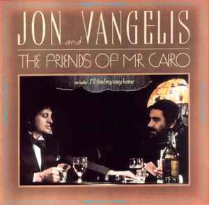 Jon And Vangelis* ‎– The Friends Of Mr Cairo  (1981)