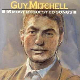 Guy Mitchell ‎– 16 Most Requested Songs  (1991)     CD