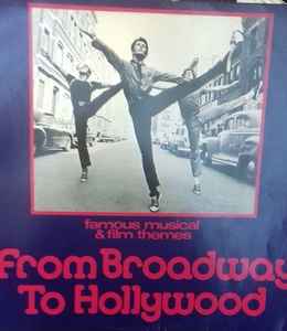 Various ‎– From Broadway To Hollywood - Famous Musical & Film Themes  (1971)