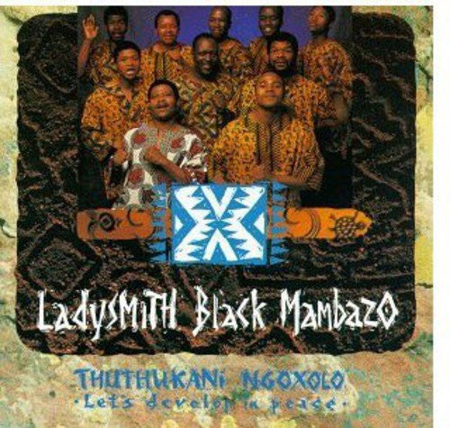 Ladysmith Black Mambazo – Thuthukani Ngoxolo  (1996)     CD
