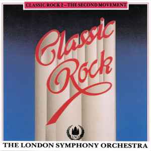 he London Symphony Orchestra ‎– Classic Rock 2 - The Second Movement  (1986)     CD