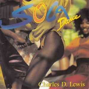 Charles D. Lewis ‎– Soca Dance  (1990)