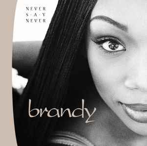 Brandy ‎– Never Say Never  (1998)     CD