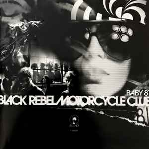 Black Rebel Motorcycle Club ‎– Baby 81  (2007)     CD