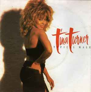 Tina Turner ‎– Typical Male  (1986)     7"