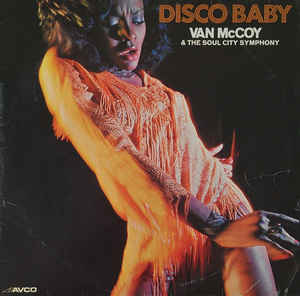 Van McCoy & The Soul City Symphony ‎– Disco Baby  (1975)