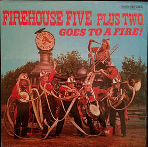 Firehouse Five Plus Two ‎– Goes To A Fire