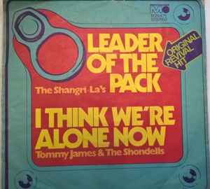 The Shangri-Las, Tommy James & The Shondells ‎– Leader Of The Pack / I Think We're Alone Now  (1972)     7"