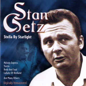Stan Getz ‎– Stella By Starlight  (2001)     CD