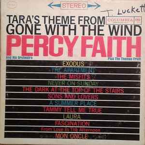 Percy Faith And His Orchestra* ‎– Tara's Theme From "Gone With The Wind" And Other Movie Themes  (1962)