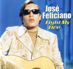 José Feliciano ‎– Light My Fire  (2001)     CD