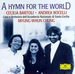 Cecilia Bartoli, Andrea Bocelli, Coro* E Orchestra Dell'Accademia Nazionale Di Santa Cecilia, Myung-Whun Chung ‎– A Hymn For The World  (1997)