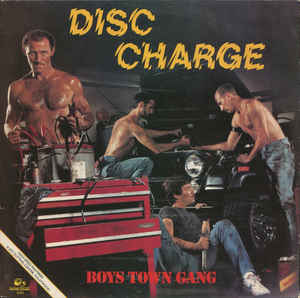 Boys Town Gang ‎– Disc Charge  (1982)