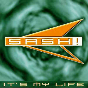 Sash! ‎– It's My Life  (1997)