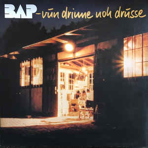 BAP ‎– Vun Drinne Noh Drusse  (1982)