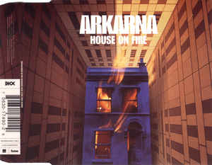 Arkarna ‎– House On Fire  (1997)