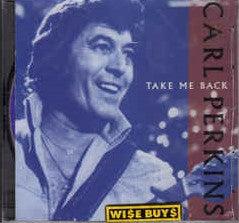 Carl Perkins ‎– Take Me Back  (1993)