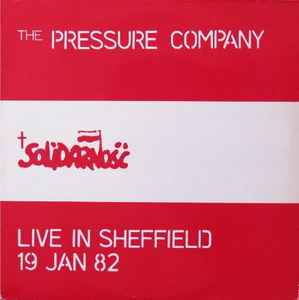 The Pressure Company ‎– Live In Sheffield 19 Jan 82  (1982)