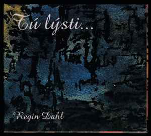 Regin Dahl ‎– Regin Dahl ‎– Tú Lýsti...Tú Lýsti...  (1998)     CD