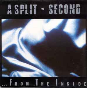 A Split - Second ‎– ... From The Inside  (1988)