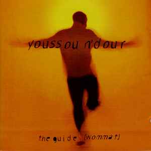 Youssou N'Dour ‎– The Guide (Wommat)  (1994)     CD