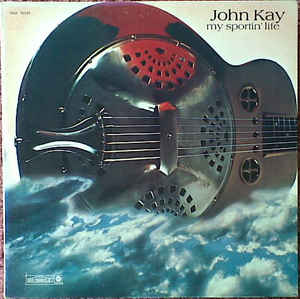 John Kay ‎– My Sportin' Life