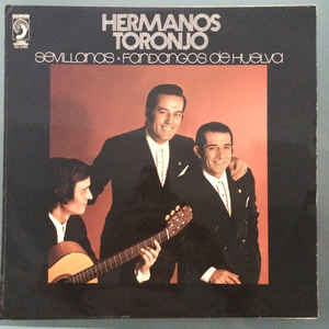 Hermanos Toronjo ‎– Sevillanas - Fandangos De Huelva  (1972)
