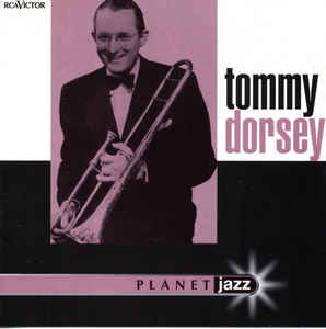 Tommy Dorsey ‎– Planet Jazz  (1998)