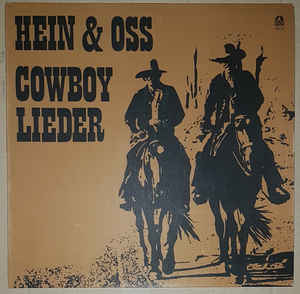 Hein & Oss* ‎– Cowboylieder  (1980)