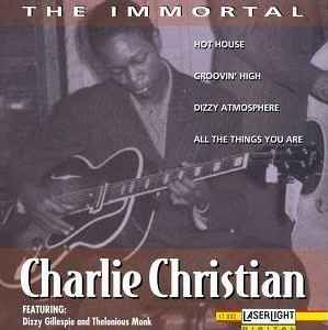 Charlie Christian ‎– The Immortal Charlie Christian  (1993)     CD