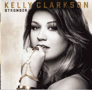 Kelly Clarkson ‎– Stronger  (2011)