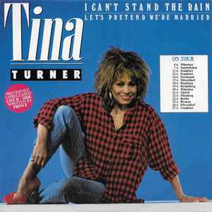 Tina Turner ‎– I Can't Stand The Rain  (1985)     7"