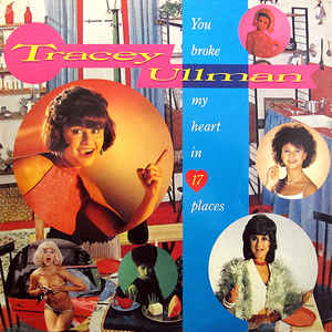Tracey Ullman ‎– You Broke My Heart In 17 Places  (1983)